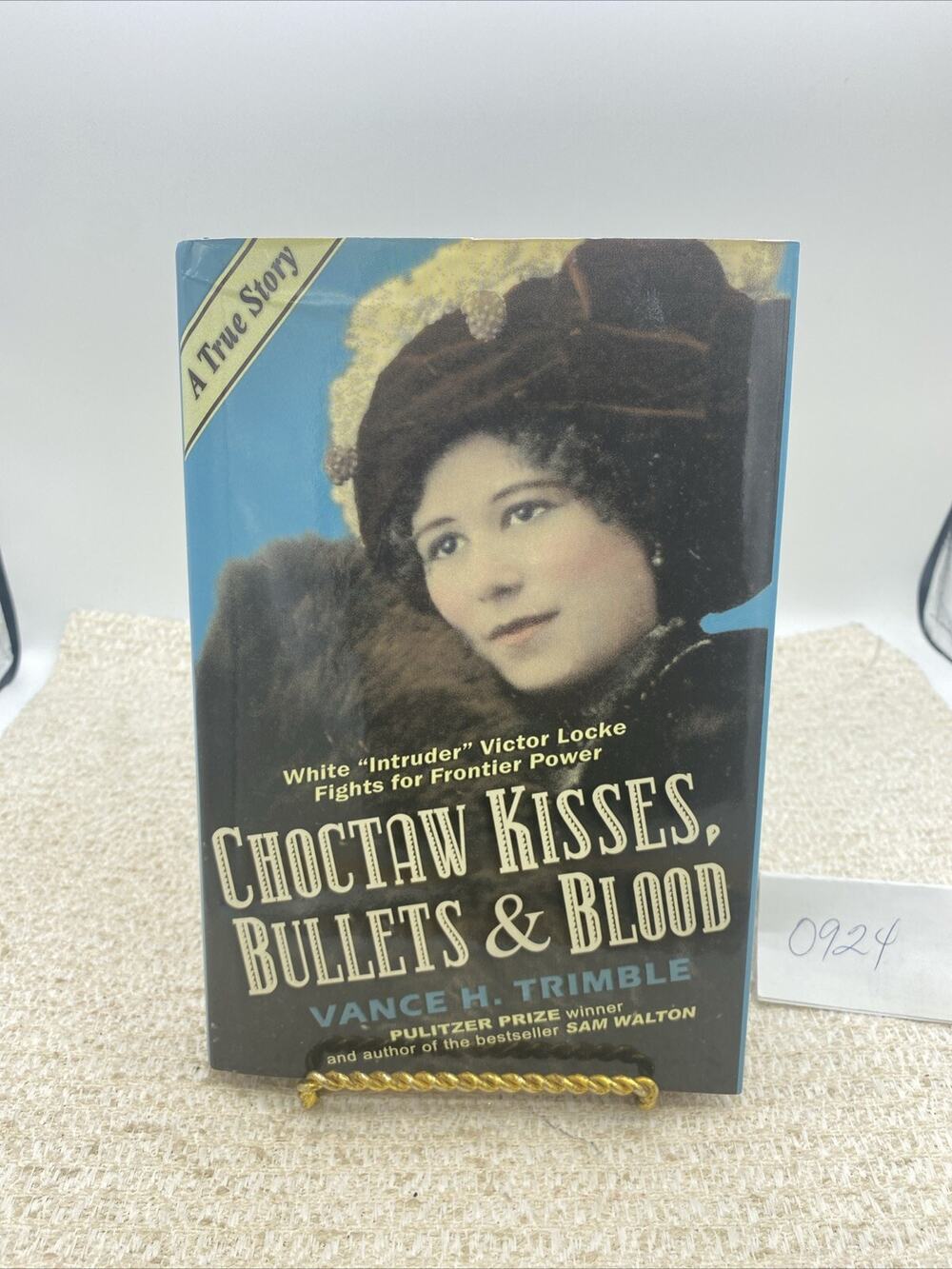 SIGNED - CHOCTAW KISSES, BULLETS & BLOOD By Vance H. Trimble - Hardcover